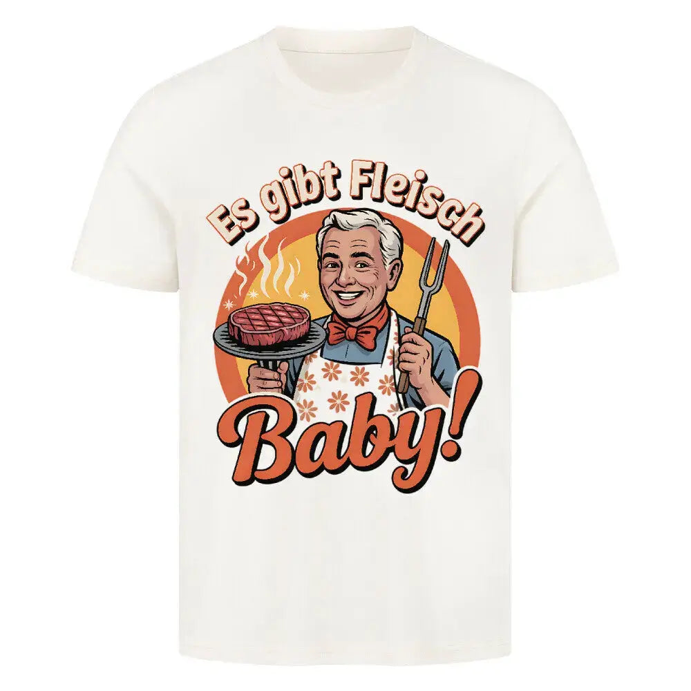 T-Shirt Es gibt Fleisch Baby! – Lustiges Retro Grill Geschenk für Männer – Motivdruck in Natural Raw