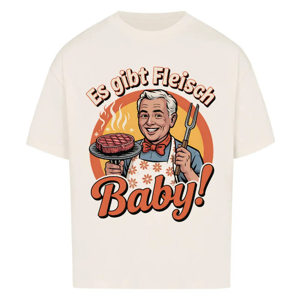 Oversized Shirt Es gibt Fleisch, Baby! – Heavy Cotton Retro Grill Design – Motivdruck in Natural Raw