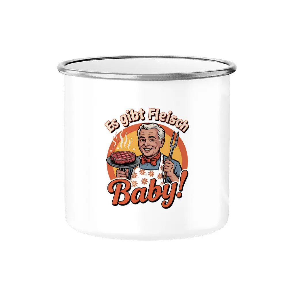 Emaille Tasse Es gibt Fleisch Baby! – Lustiger Retro Camping Becher – Motivdruck in Silber