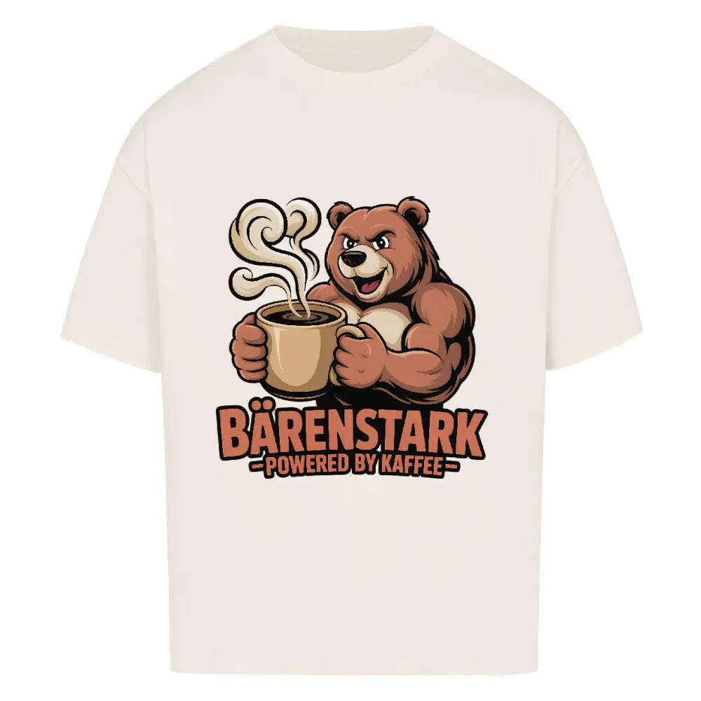 BÄRENSTARK – Powered by Kaffee | Oversized Shirt – Motivdruck in Natural Raw