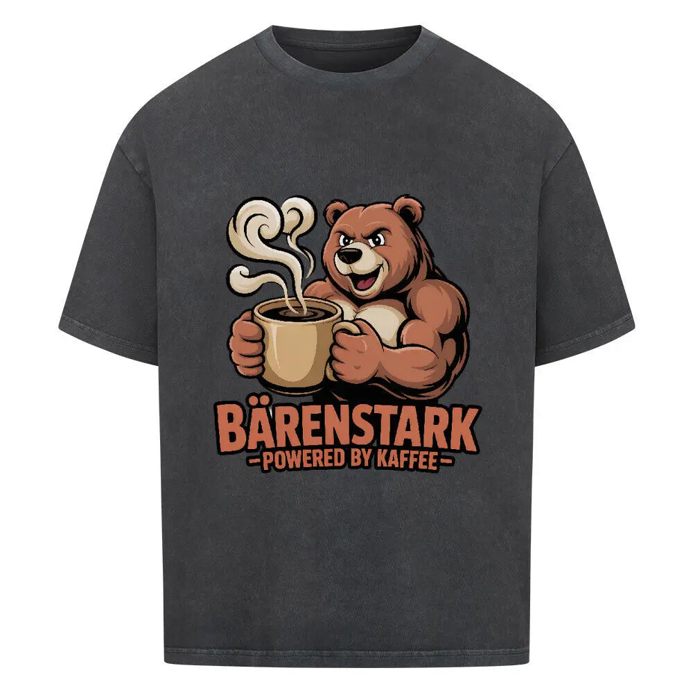 BÄRENSTARK – Powered by Kaffee | Oversized Shirt – Motivdruck in Washed Black