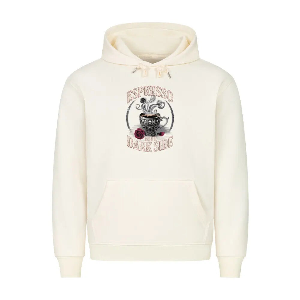 Espresso Your Dark Side – Premium Hoodie – Motivdruck in Beige