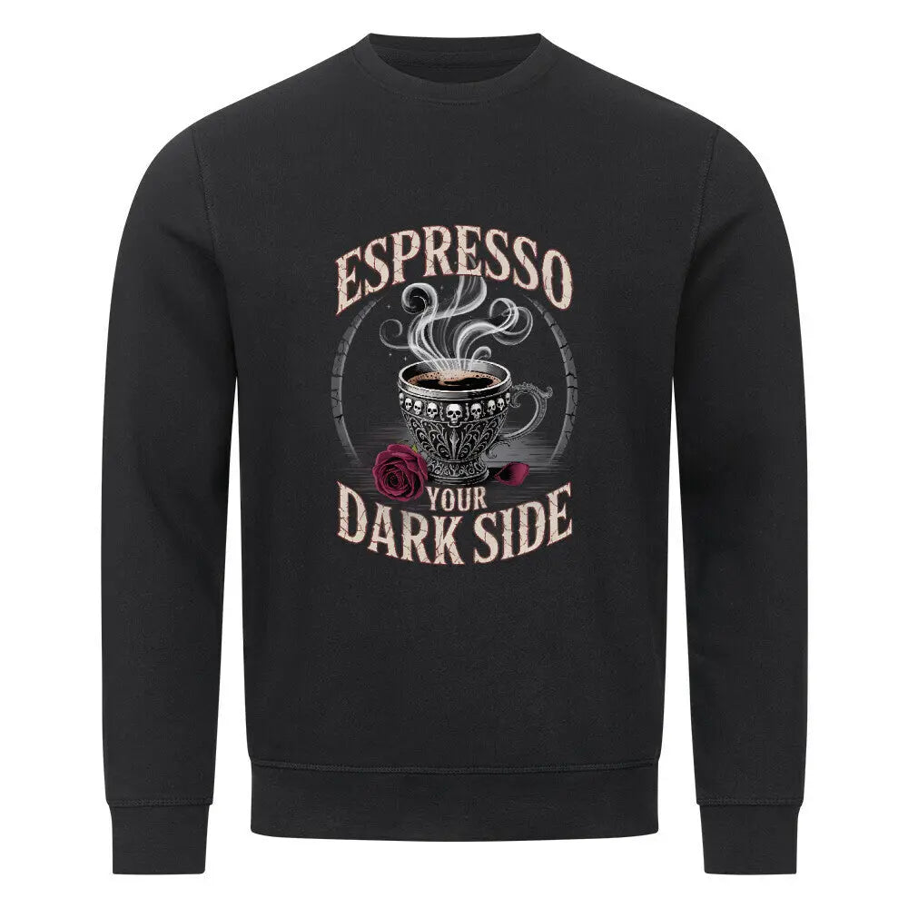 Espresso Your Dark Side – Premium Organic Sweatshirt – Motivdruck in Schwarz