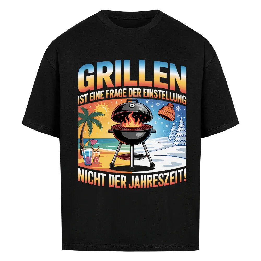 GRILLEN ist eine Frage der Einstellung – Oversized Shirt – Motivdruck in Schwarz