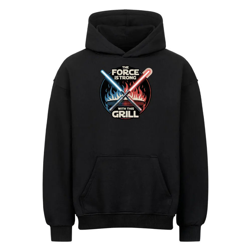 The Force Is Strong With This Grill – Oversized Hoodie – Motivdruck in Schwarz