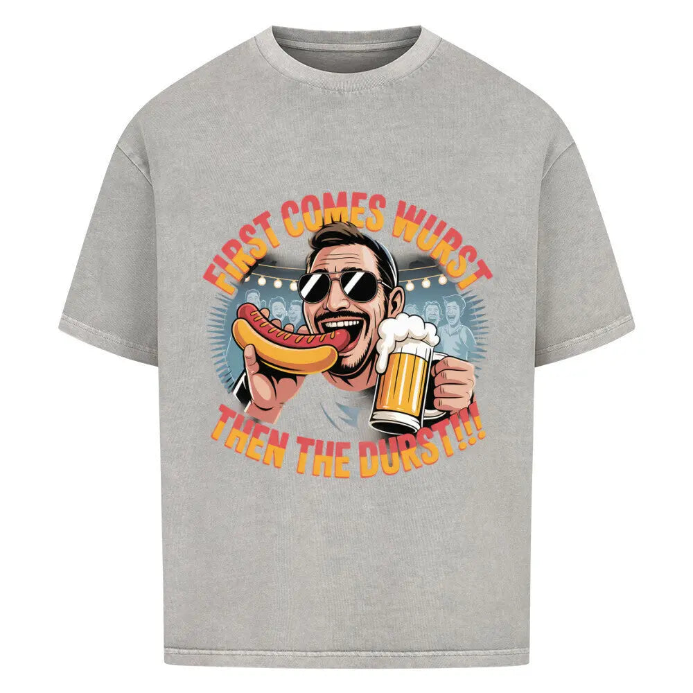 „First comes Wurst, then the Durst!!“ – Oversized Shirt – Motivdruck in Washed Grey
