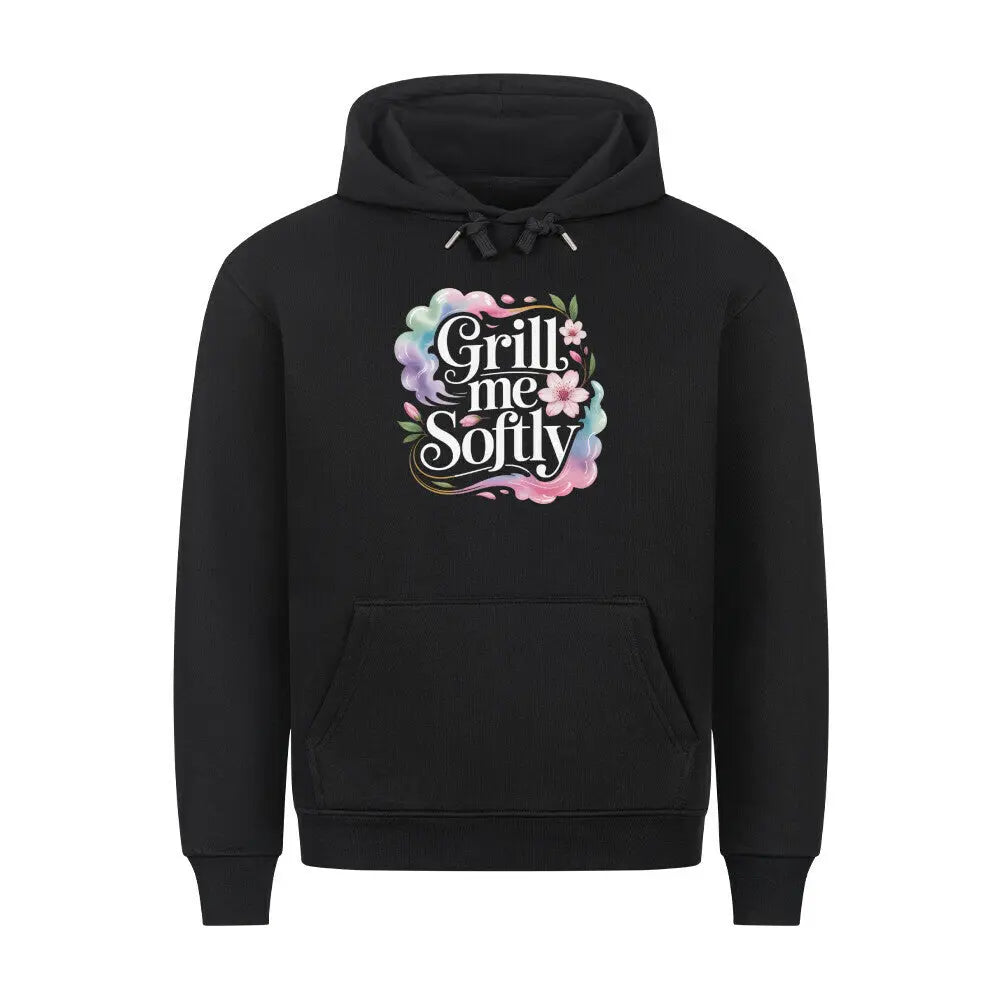 Grill me Softly – Premium Hoodie – Motivdruck in Schwarz