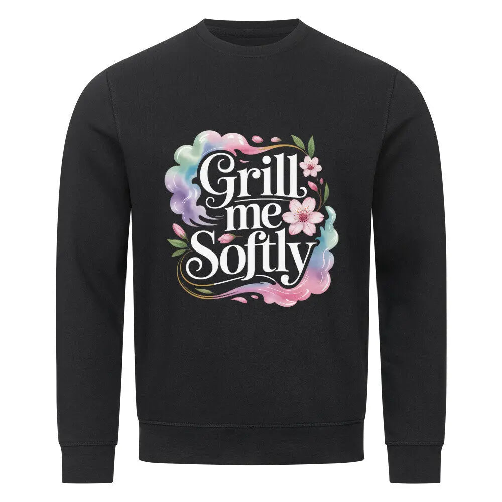 Grill me Softly – Premium Sweatshirt – Motivdruck in Schwarz