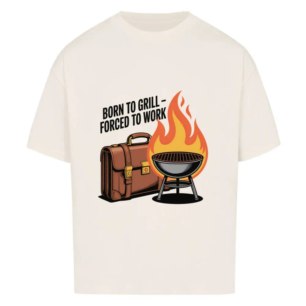Born to Grill – Forced to Work – Oversized Shirt – Motivdruck in Natural Raw