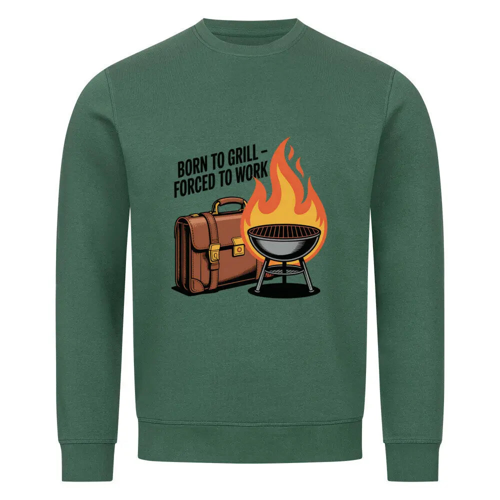 Born to Grill – Forced to Work – Premium Sweatshirt – Motivdruck in Varsity Green
