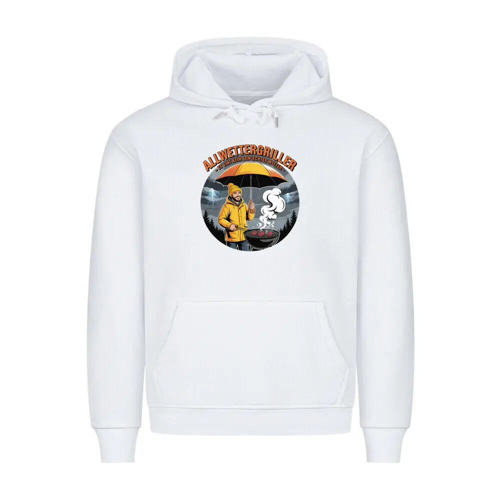 Allwettergriller – Premium Hoodie – Motivdruck in Weiß