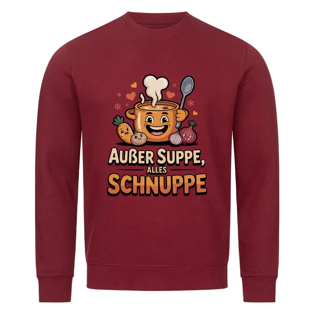 Außer Suppe, alles Schnuppe – Premium Sweatshirt – Motivdruck in Burgunder