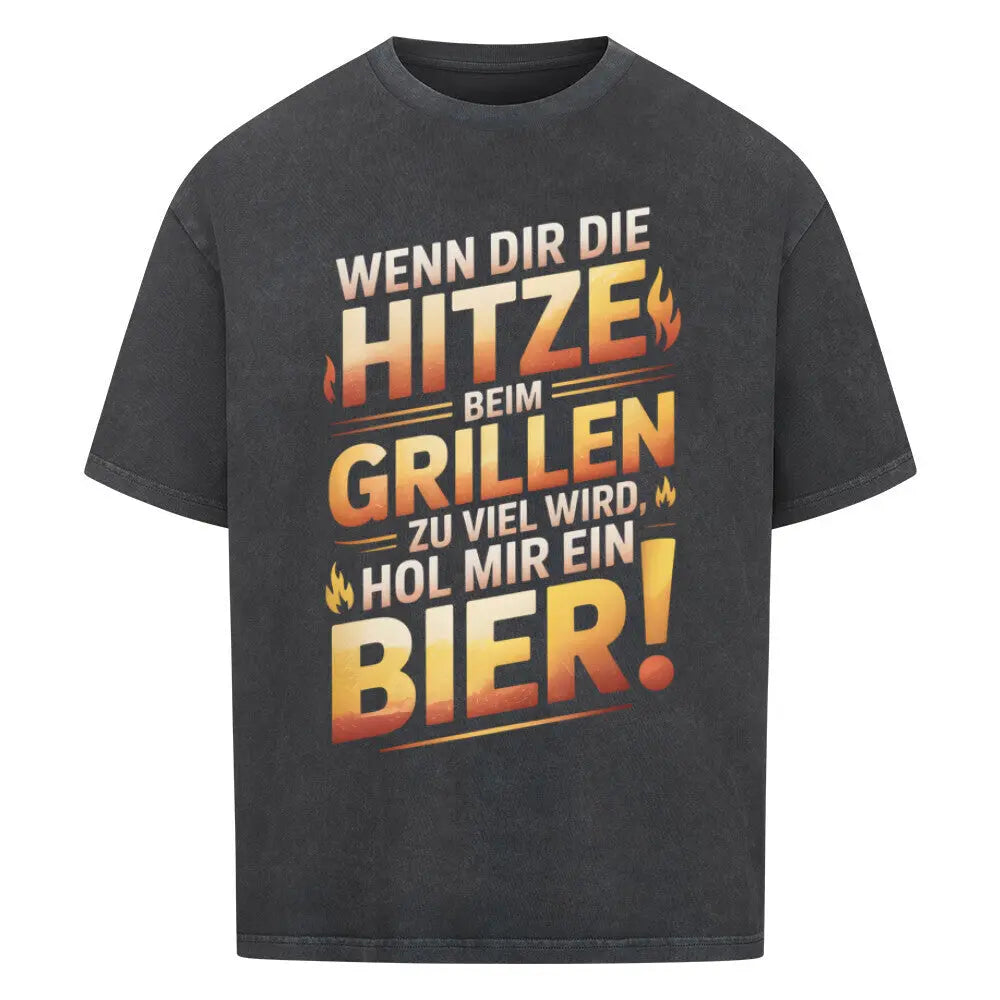 Hitze beim Grillen – Hol mir ein Bier – Oversized Shirt – Motivdruck in Washed Black