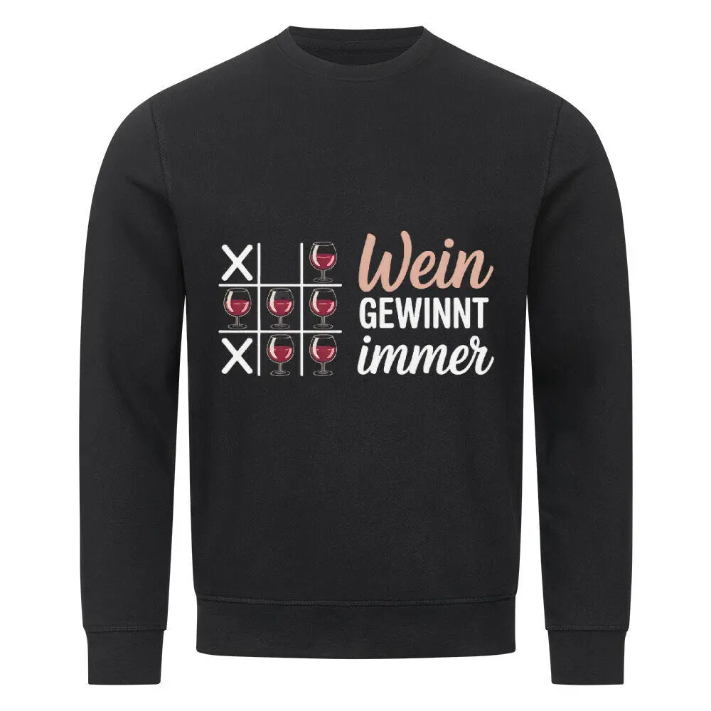 Wein gewinnt immer – Premium Sweatshirt – Motivdruck in Schwarz