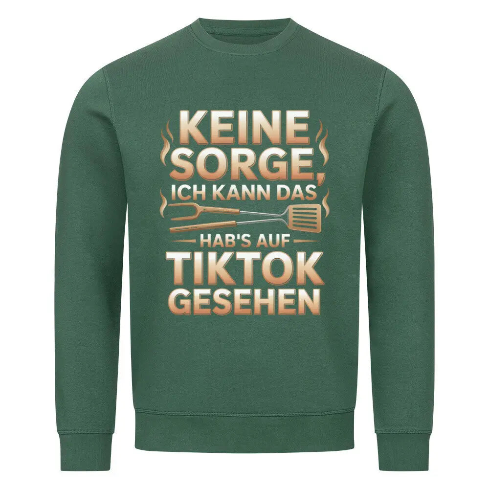 Keine Sorge – Hab’s auf TikTok gesehen – Premium Sweatshirt – Motivdruck in Varsity Green