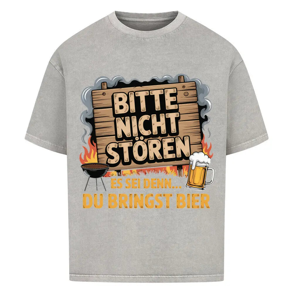 Bitte nicht stören – Bring Bier – Oversized Shirt – Motivdruck in Washed Grey