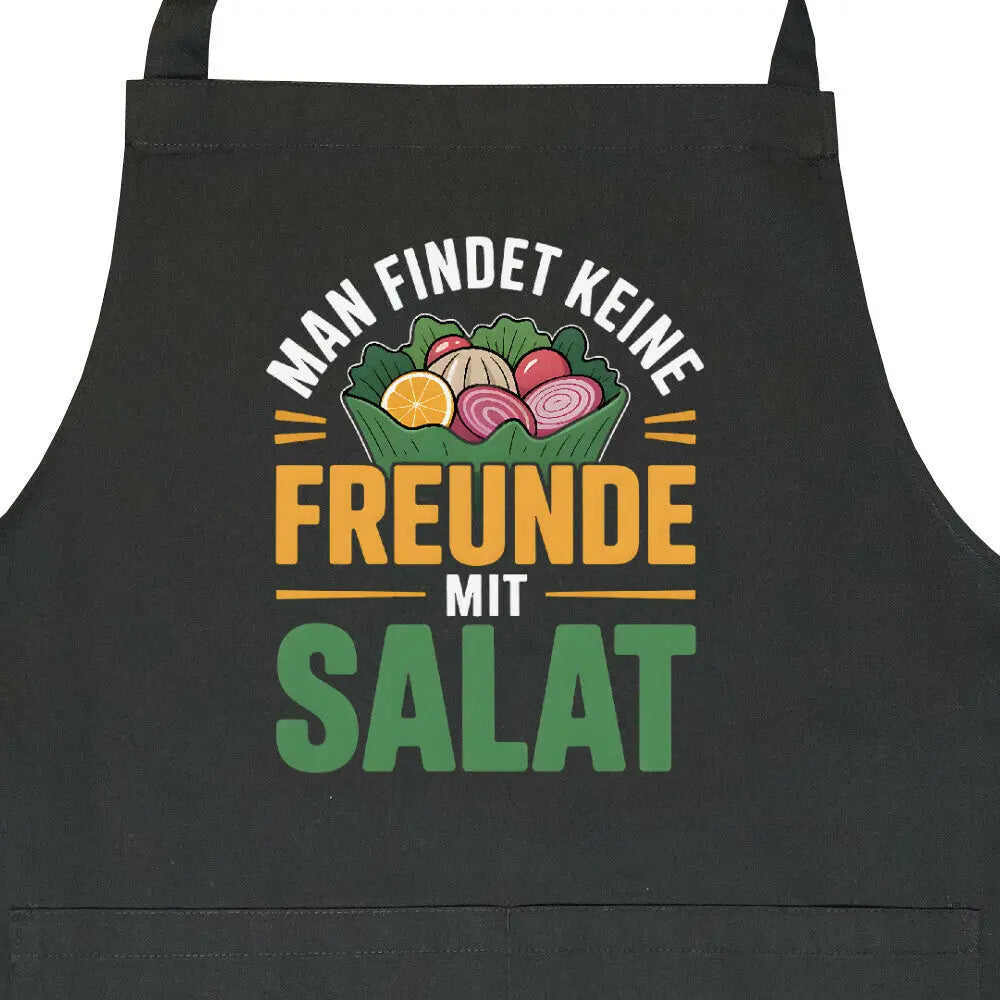 Man findet keine Freunde mit Salat – Kochschürze – Motivdruck in Schwarz, Nahaufnahme