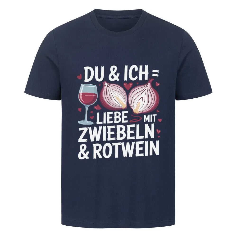 Du & Ich: Liebe mit Zwiebeln & Rotwein – Premium T-Shirt – Motivdruck in French Navy
