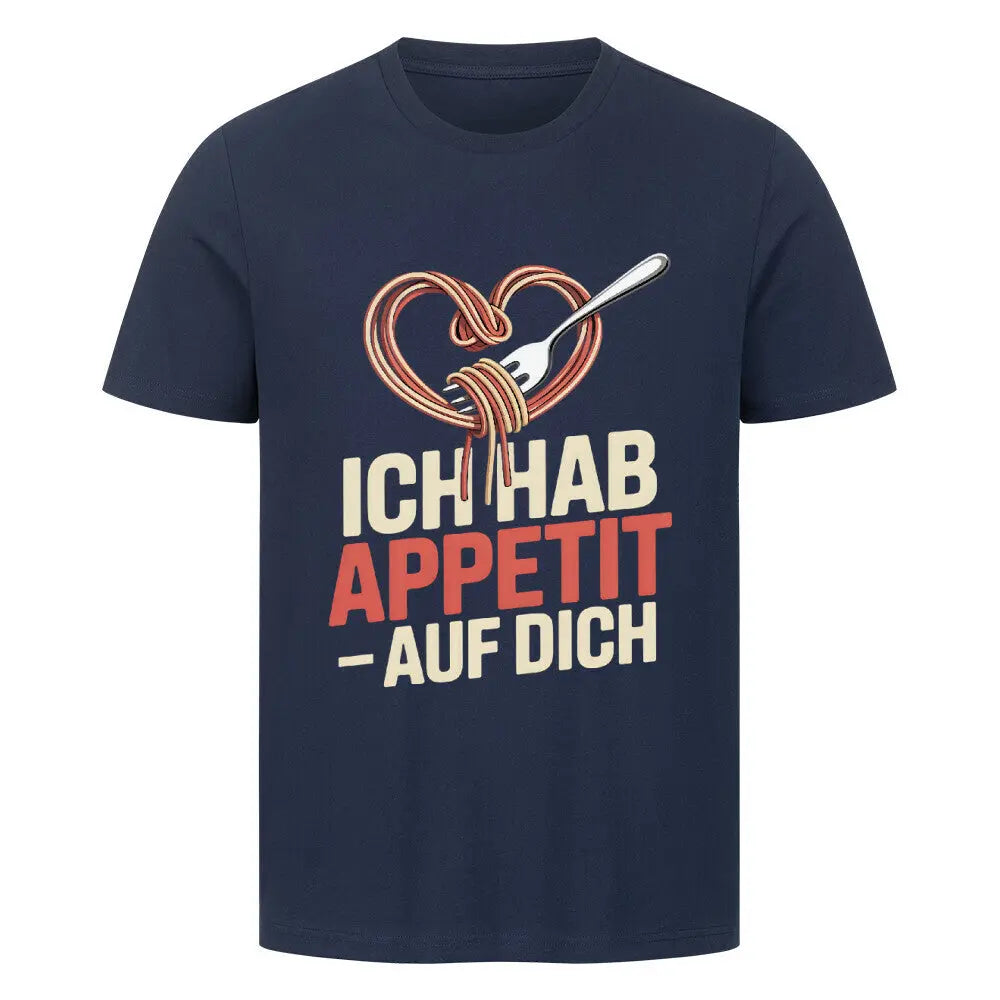 Ich hab Appetit auf Dich – Premium T-Shirt – Motivdruck in French Navy