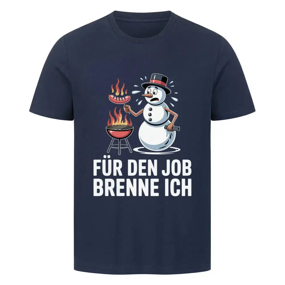 Für den Job brenne ich – Premium T-Shirt (Lustiges Wintergrillen & BBQ Fanshirt) – Motivdruck in French Navy