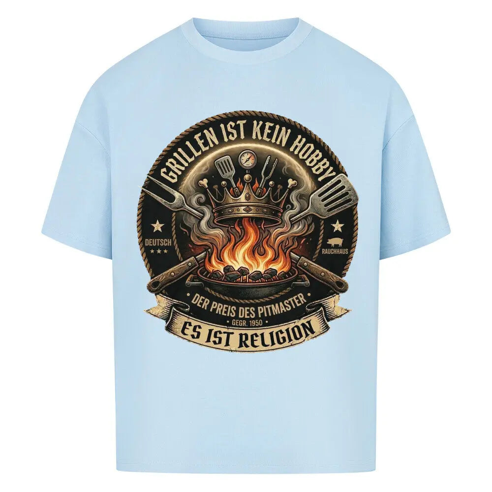 Oversized Shirt Grillen ist Religion – Heavy Cotton Grillmeister Design – Motivdruck in Babyblau