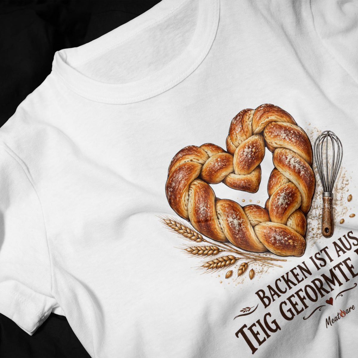 Backen ist aus Teig geformte Liebe – Backen Brot Hefezopf T-Shirt