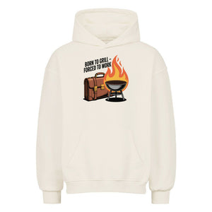 Born to Grill – Forced to Work - VACANCY Oversized Hoodie | Hoodie | Meatware