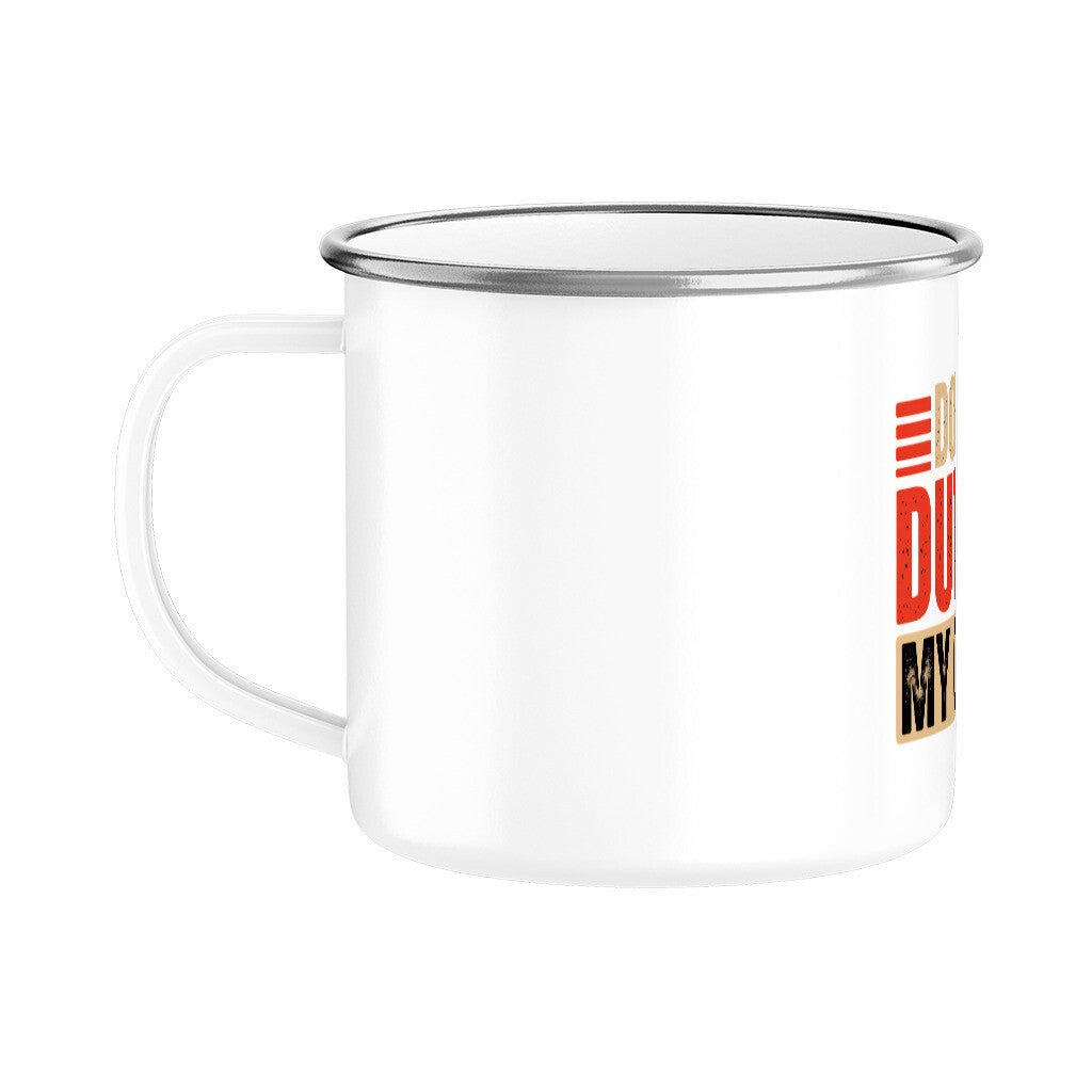 Don’t Dutch My Oven – Emaille Tasse | Mug | Meatware