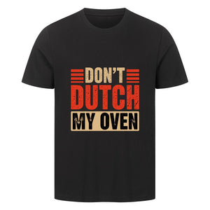 Don’t Dutch My Oven – HigherBlanks Premium T-Shirt | T-Shirt | Meatware