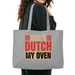Don’t Dutch My Oven – - Organic Shopping - Bag | Taschen | Meatware