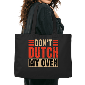 Don’t Dutch My Oven – - Organic Shopping - Bag | Taschen | Meatware