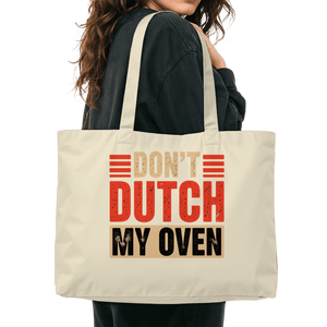 Don’t Dutch My Oven – - Organic Shopping - Bag | Taschen | Meatware
