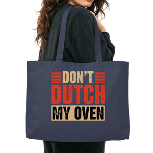 Don’t Dutch My Oven – - Organic Shopping - Bag | Taschen | Meatware