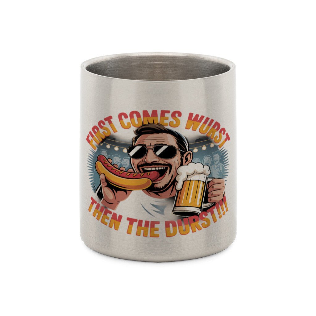 First comes the wurst then the Durst - Edelstahl - Tasse mit Karabiner | Mug | Meatware