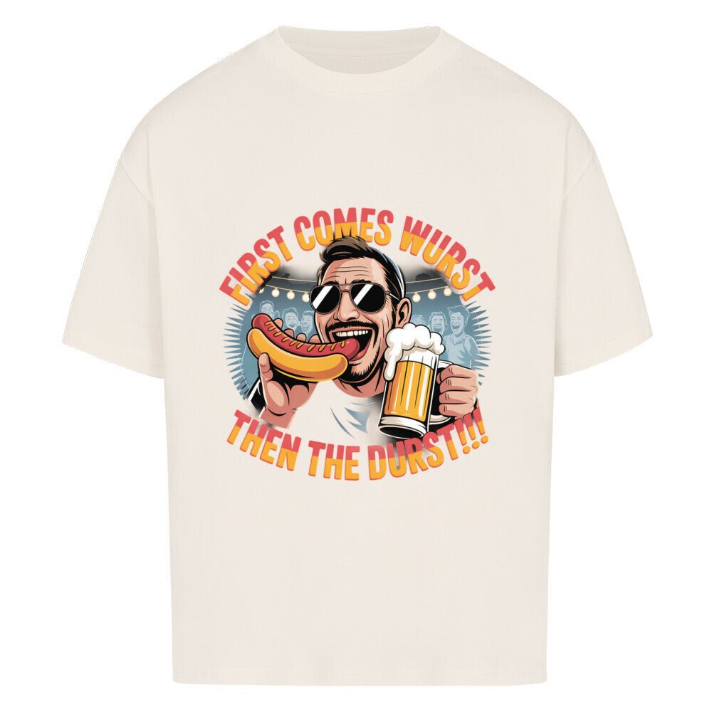 First comes the wurst then the Durst - VACANCY Oversized Shirt | T-Shirt | Meatware