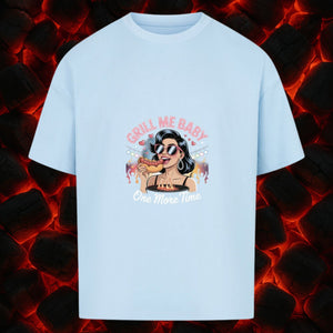 Grill Me Baby – One More Time - VACANCY Oversized Shirt | T-Shirt | Meatware