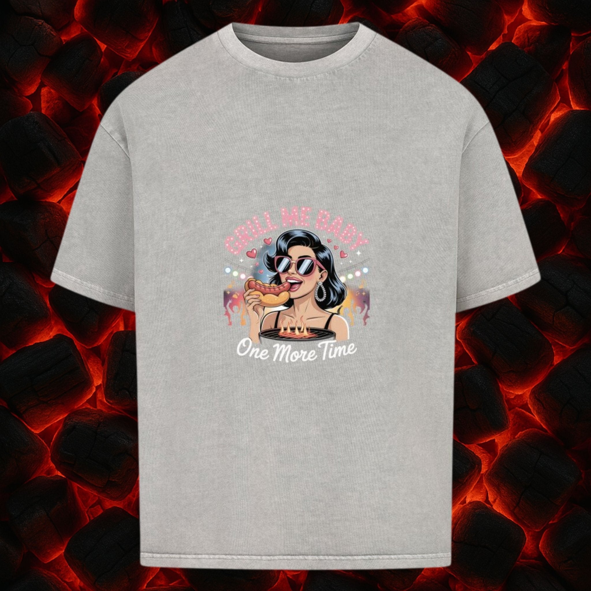 Grill Me Baby – One More Time - VACANCY Oversized Shirt | T-Shirt | Meatware