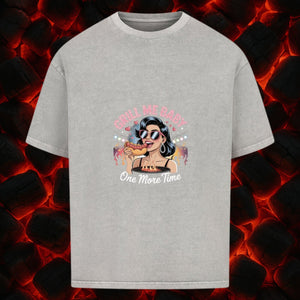 Grill Me Baby – One More Time - VACANCY Oversized Shirt | T-Shirt | Meatware