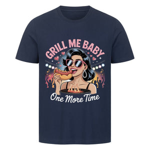 Grill me Baby - One more TimeHigherBlanks Premium T-Shirt | T-Shirt | Meatware