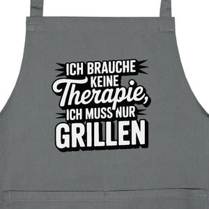 Ich brauche keine Therapie, ich muss nur Grillen - Grillschürze | Apron | Meatware