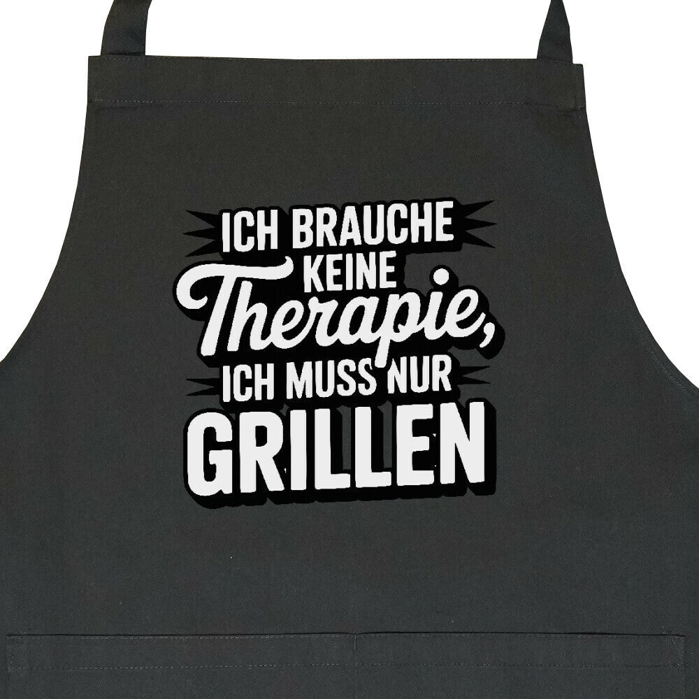 Ich brauche keine Therapie, ich muss nur Grillen - Grillschürze | Apron | Meatware