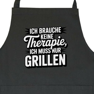Ich brauche keine Therapie, ich muss nur Grillen - Grillschürze | Apron | Meatware