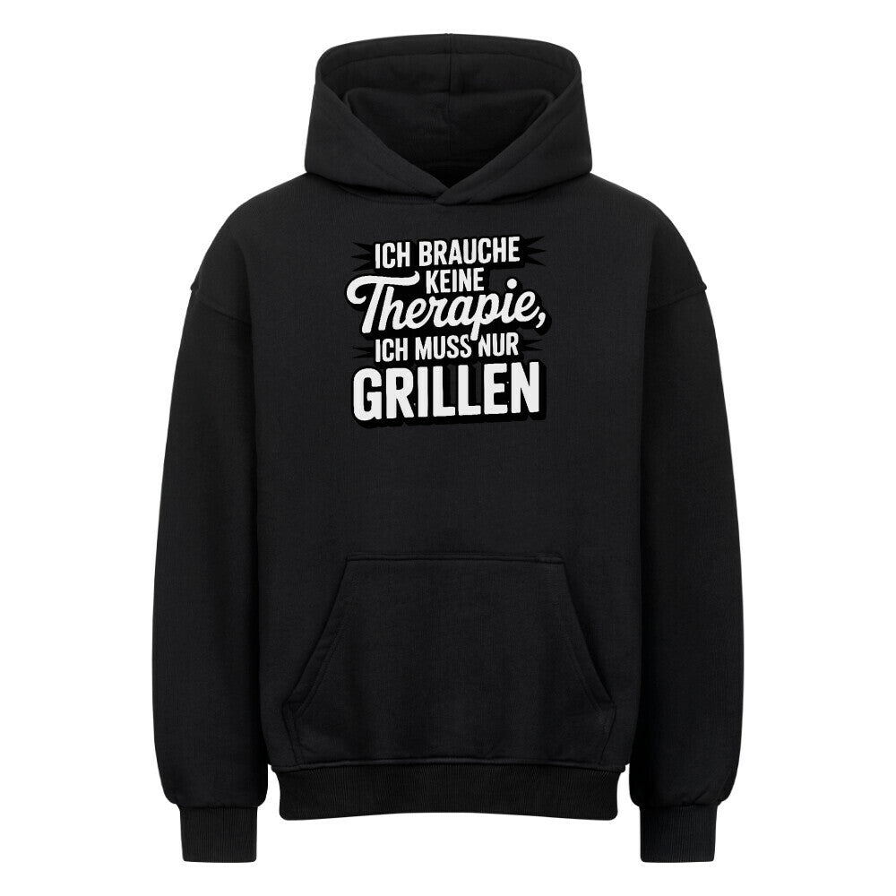 Ich brauche keine Therapie, ich muss nur Grillen - VACANCY Oversized Hoodie | Hoodie | Meatware