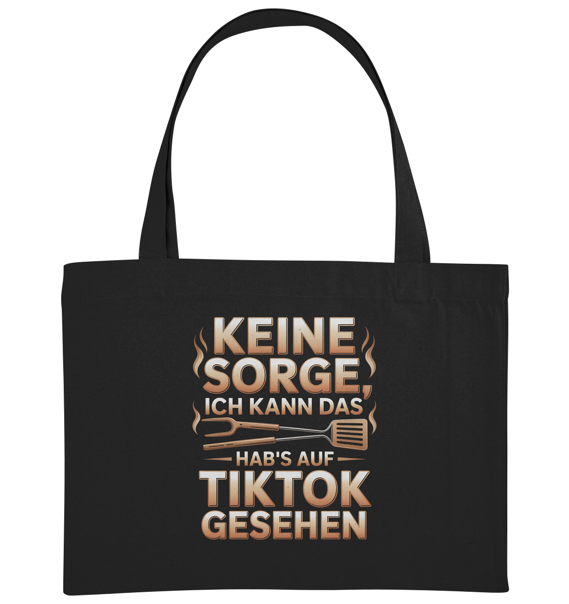 Organic shopping bag with 'Keine Sorge ich kann das, hab's auf TikTok gesehen' printed, made of durable certified cotton.