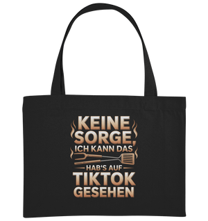 Organic shopping bag with 'Keine Sorge ich kann das, hab's auf TikTok gesehen' printed, made of durable certified cotton.