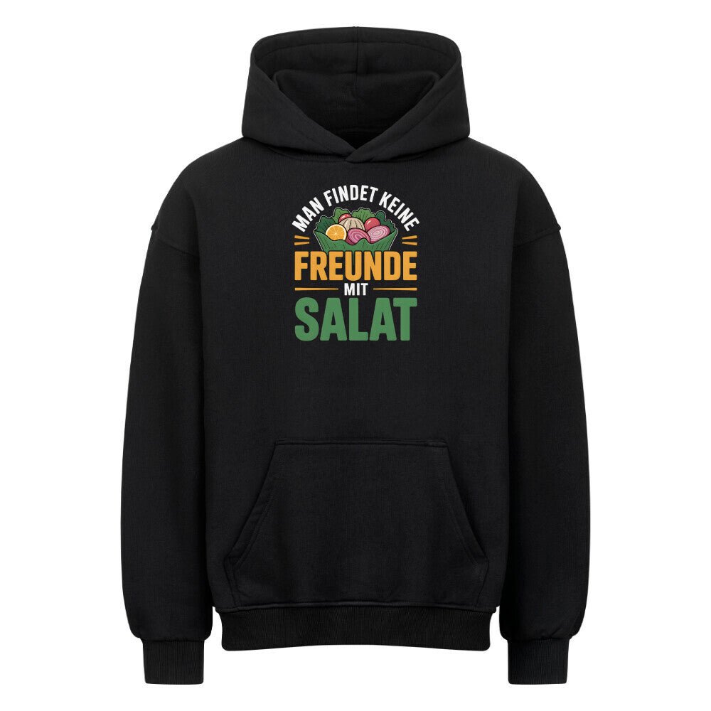 Man findet keine Freunde mit Salat - VACANCY Oversized Hoodie | Hoodie | Meatware