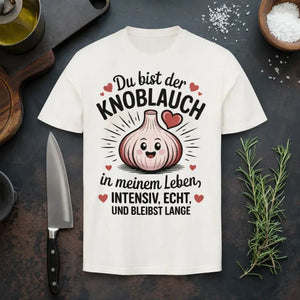 Lustiges Meatware T-Shirt mit Knoblauch-Illustration und Spruch „Du bist der Knoblauch in meinem Leben – intensiv, echt und bleibst lange“, humorvolles Geschenk für Grillfans, Köche und Food-Liebhaber.