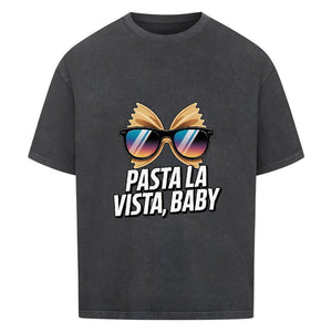 Pasta La Vista, Baby - VACANCY Oversized Shirt | T-Shirt | Meatware
