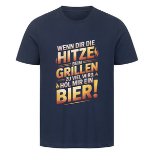 Wenn dir die Hitze beim Grillen zu viel wird, hol mir ein Bier! - HigherBlanks Premium T-Shirt | T-Shirt | Meatware