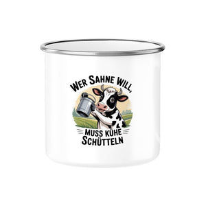 Wer Sahne will, muss Kühe schütteln - Emaille Tasse | Mug | Meatware